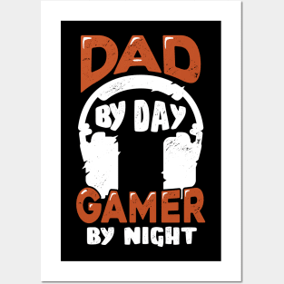 Dad By Day Gamer By Night Posters and Art